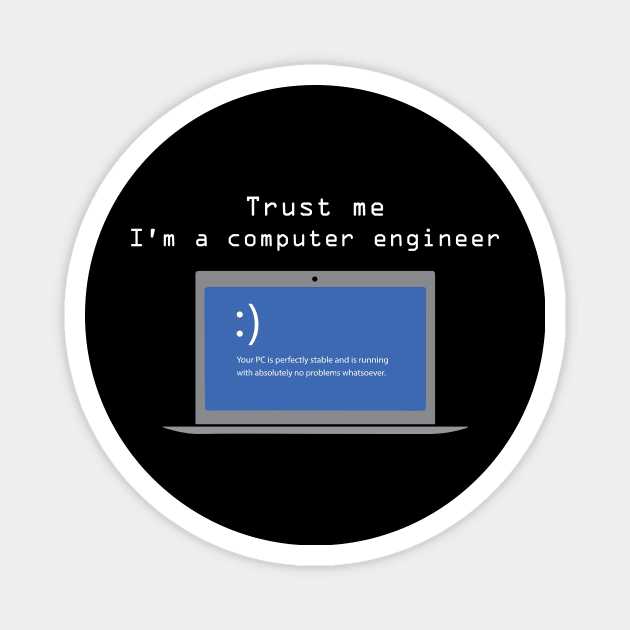 computer engineering, trust me i am computer engineer Magnet by PrisDesign99